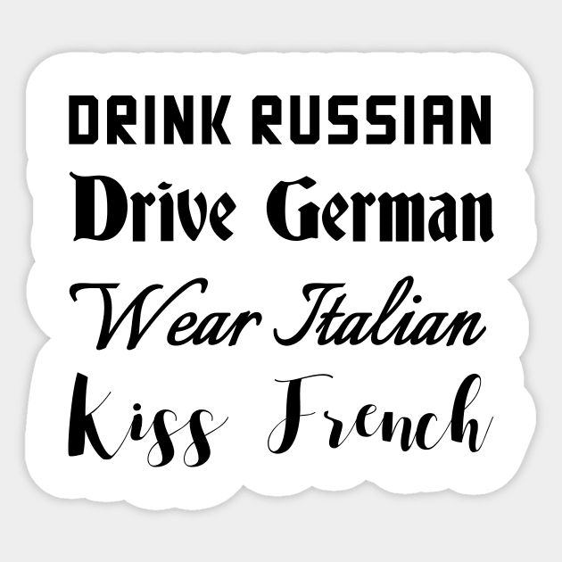 Drink russian drive german wear italian Sticker by Blister